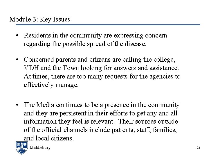 Module 3: Key Issues • Residents in the community are expressing concern regarding the