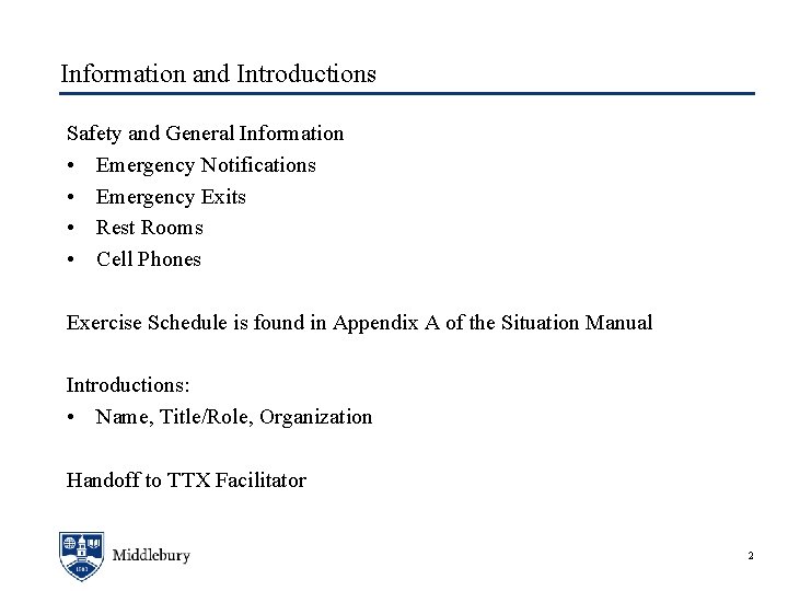 Information and Introductions Safety and General Information • Emergency Notifications • Emergency Exits •