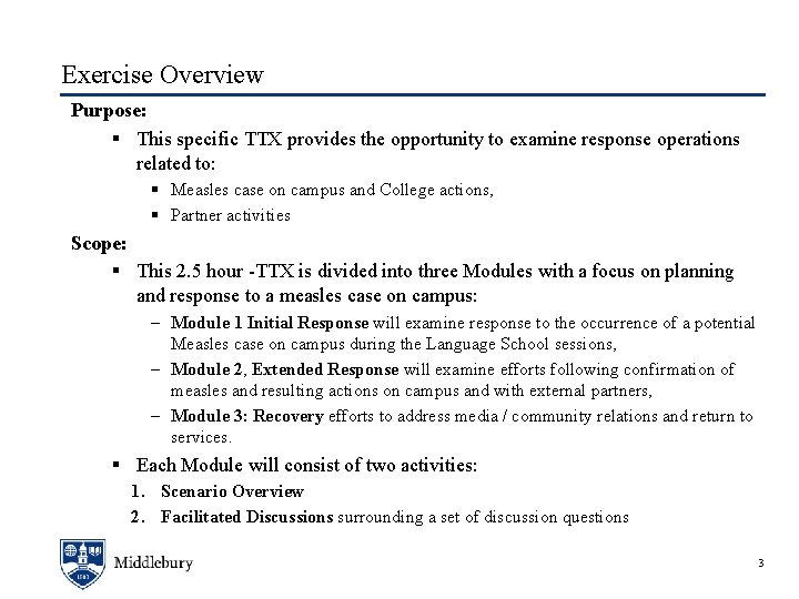 Exercise Overview Purpose: § This specific TTX provides the opportunity to examine response operations