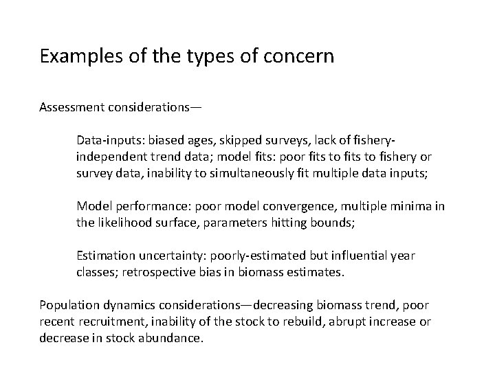 Examples of the types of concern Assessment considerations— Data-inputs: biased ages, skipped surveys, lack