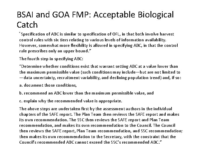BSAI and GOA FMP: Acceptable Biological Catch “Specification of ABC is similar to specification