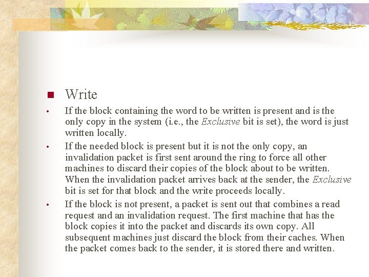n Write • If the block containing the word to be written is present