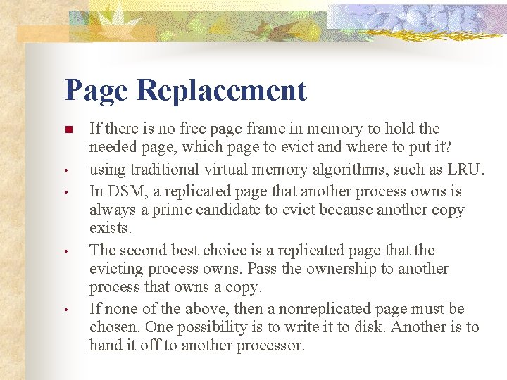 Page Replacement n • • If there is no free page frame in memory