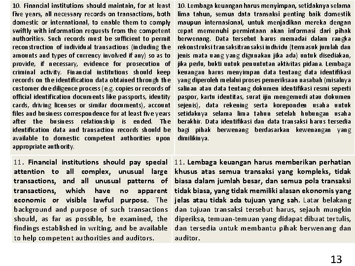 10. Financial institutions should maintain, for at least five years, all necessary records on