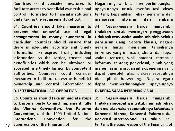 Countries could consider measures to facilitate access to beneficial ownership and control information to