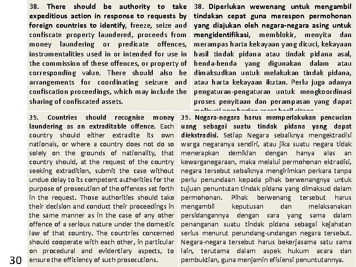 38. There should be authority to take expeditious action in response to requests by