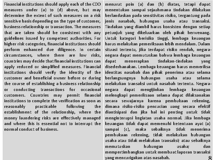 Financial institutions should apply each of the CDD measures under (a) to (d) above,