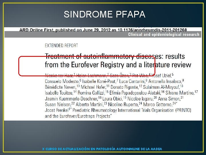 SINDROME PFAPA X CURSO DE ACTUALIZACIÓN EN PATOLOGÍA AUTOINMUNE DE LA AADEA 