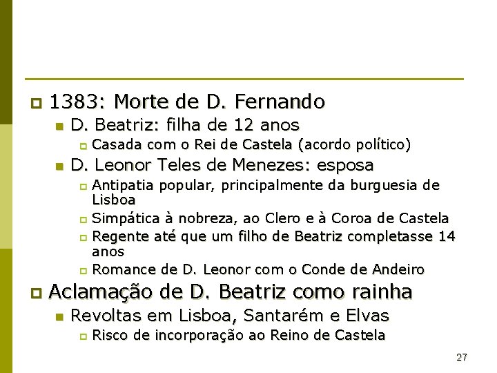 p 1383: Morte de D. Fernando n D. Beatriz: filha de 12 anos p