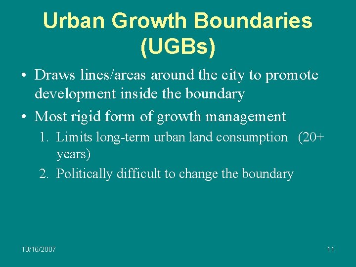 Urban Growth Boundaries (UGBs) • Draws lines/areas around the city to promote development inside
