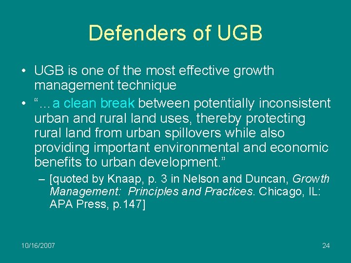 Defenders of UGB • UGB is one of the most effective growth management technique