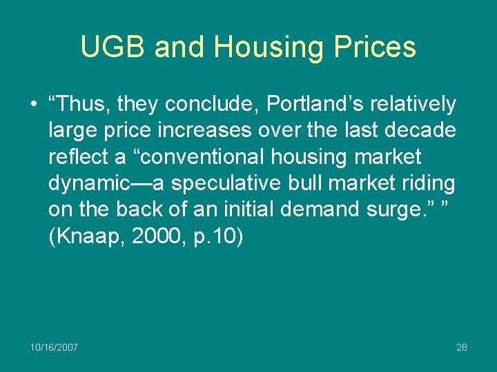 UGB and Housing Prices • “Thus, they conclude, Portland’s relatively large price increases over