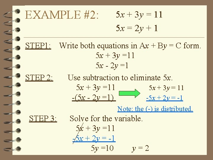 EXAMPLE #2: 5 x + 3 y = 11 5 x = 2 y