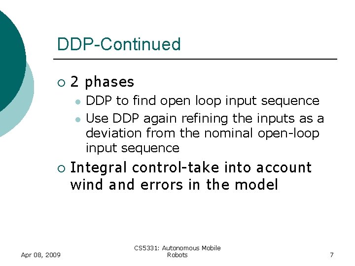 DDP-Continued ¡ 2 phases l l ¡ Apr 08, 2009 DDP to find open DDP-Continued ¡ 2 phases l l ¡ Apr 08, 2009 DDP to find open