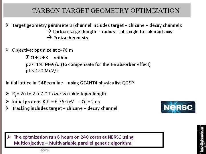 CARBON TARGET GEOMETRY OPTIMIZATION Ø Target geometry parameters (channel includes target + chicane +