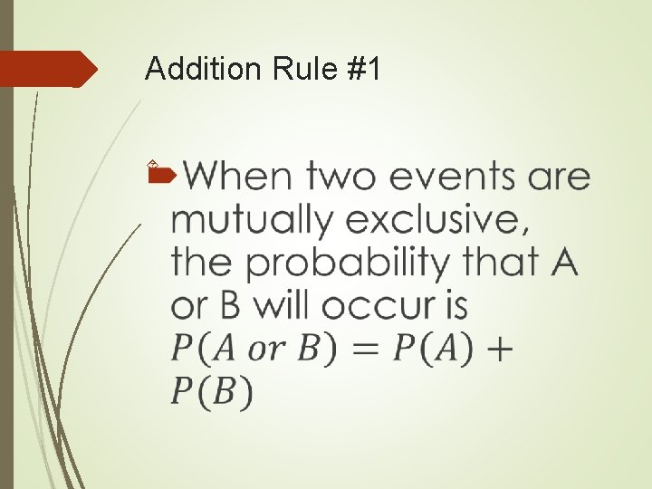Addition Rule #1 