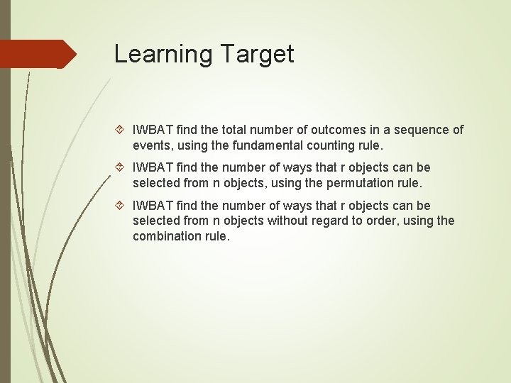 Learning Target IWBAT find the total number of outcomes in a sequence of events,