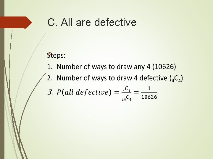C. All are defective 