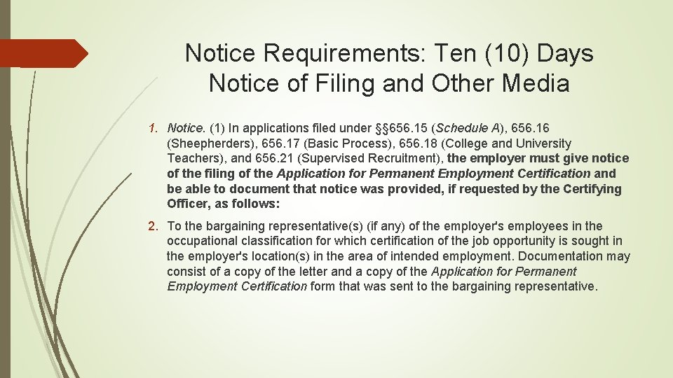 Notice Requirements: Ten (10) Days Notice of Filing and Other Media 1. Notice. (1)