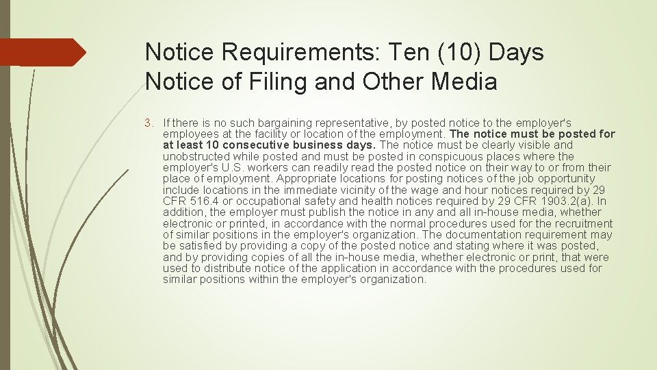 Notice Requirements: Ten (10) Days Notice of Filing and Other Media 3. If there