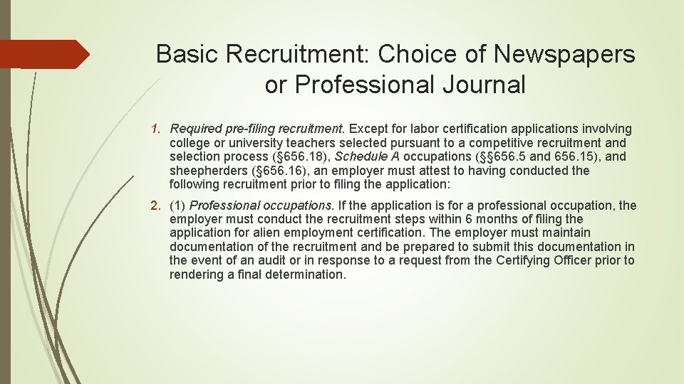 Basic Recruitment: Choice of Newspapers or Professional Journal 1. Required pre-filing recruitment. Except for