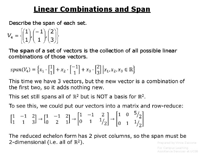 Linear Combinations and Span Describe the span of each set. The span of a