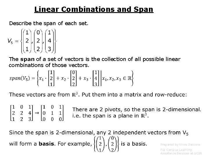 Linear Combinations and Span Describe the span of each set. The span of a