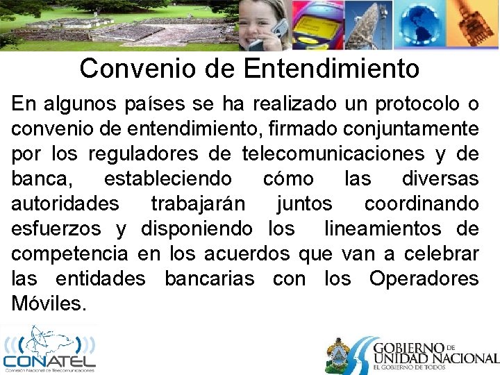 Convenio de Entendimiento En algunos países se ha realizado un protocolo o convenio de