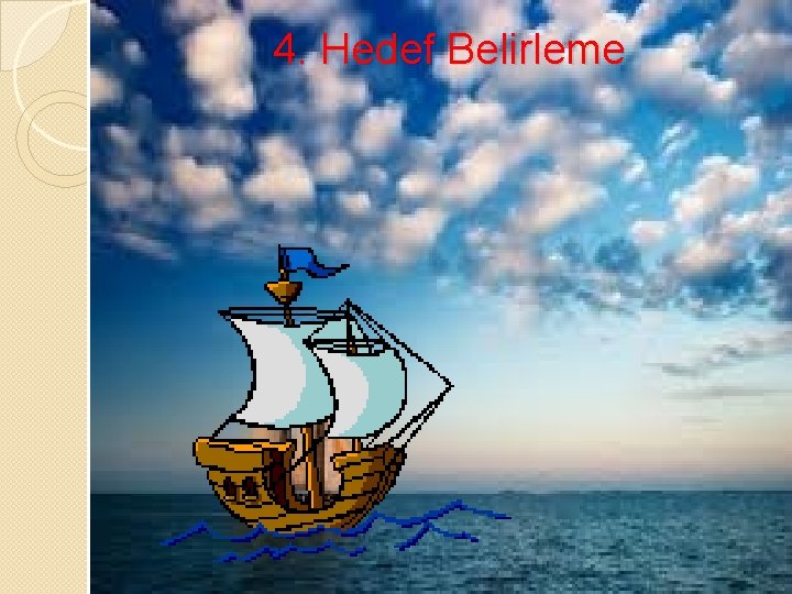 4. Hedef Belirleme 