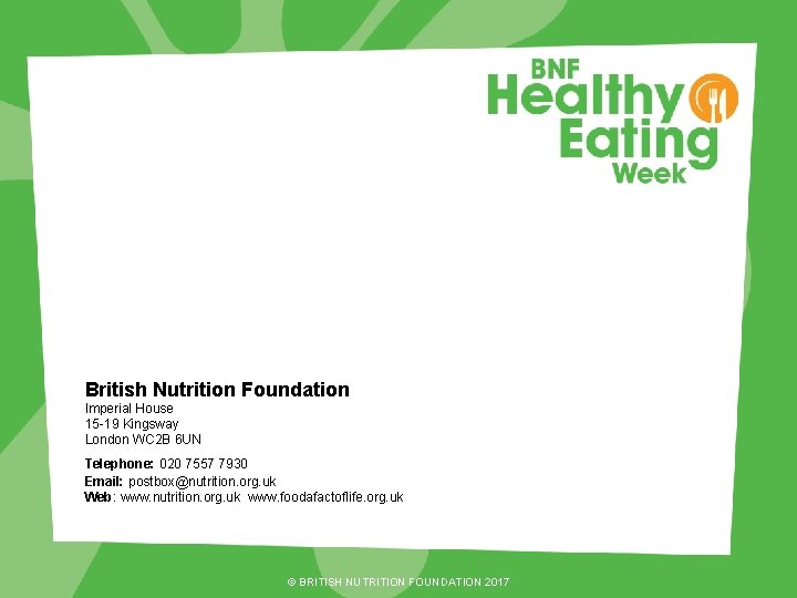 British Nutrition Foundation Imperial House 15 -19 Kingsway London WC 2 B 6 UN