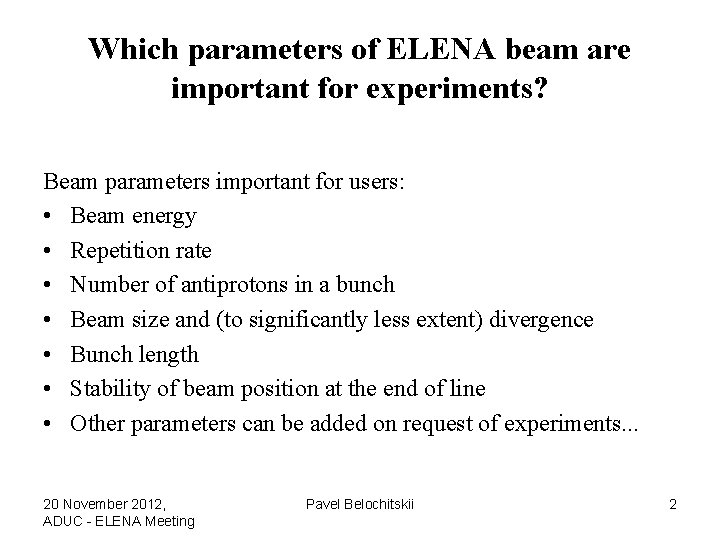 Which parameters of ELENA beam are important for experiments? Beam parameters important for users: