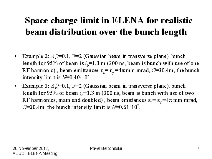 Space charge limit in ELENA for realistic beam distribution over the bunch length •