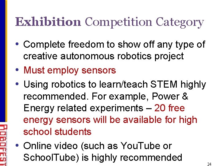 Exhibition Competition Category • Complete freedom to show off any type of creative autonomous