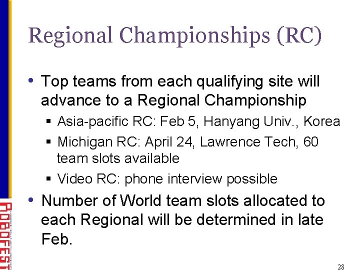 Regional Championships (RC) • Top teams from each qualifying site will advance to a