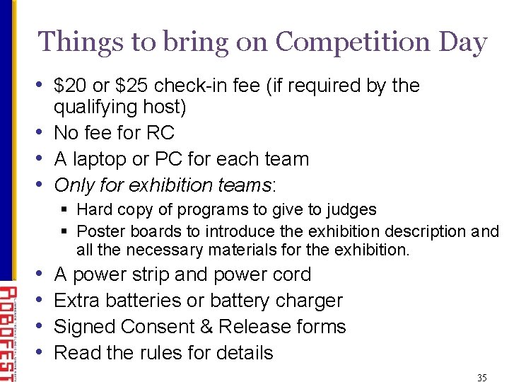Things to bring on Competition Day • $20 or $25 check-in fee (if required
