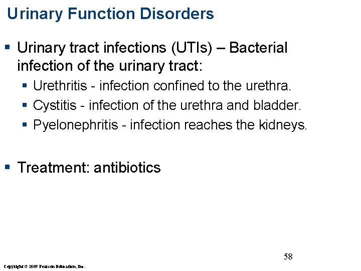 Urinary Function Disorders § Urinary tract infections (UTIs) – Bacterial infection of the urinary