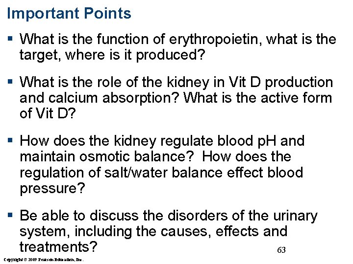 Important Points § What is the function of erythropoietin, what is the target, where