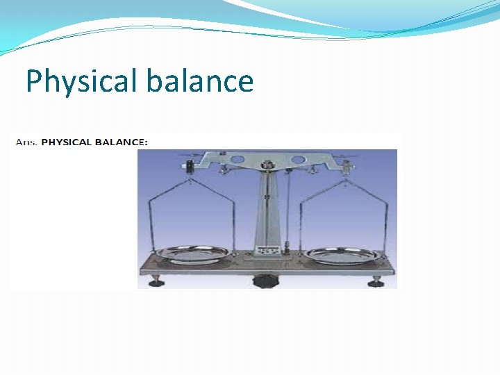 Physical balance 