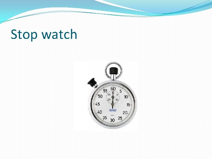 Stop watch 