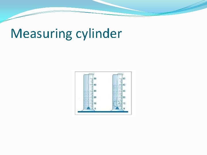 Measuring cylinder 