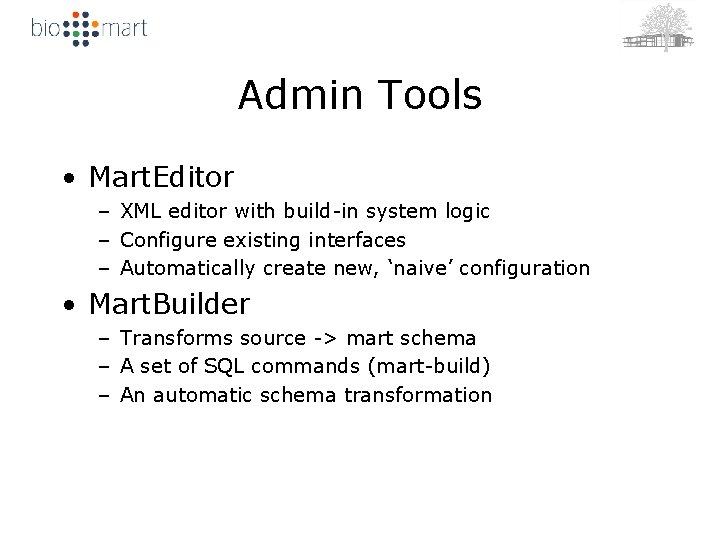 Admin Tools • Mart. Editor – XML editor with build-in system logic – Configure