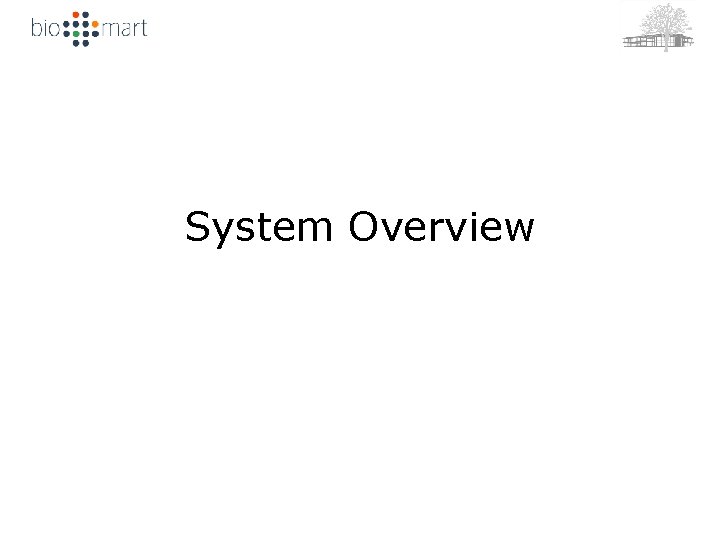 System Overview 