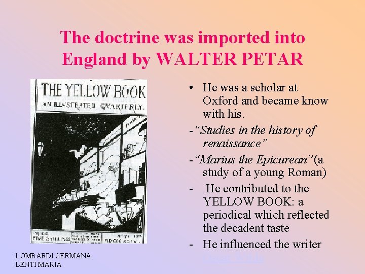 The doctrine was imported into England by WALTER PETAR LOMBARDI GERMANA LENTI MARIA •