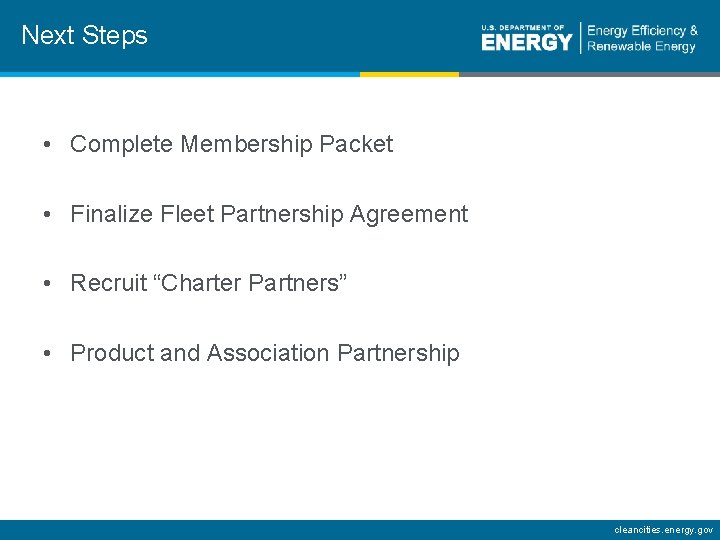 Next Steps • Complete Membership Packet • Finalize Fleet Partnership Agreement • Recruit “Charter