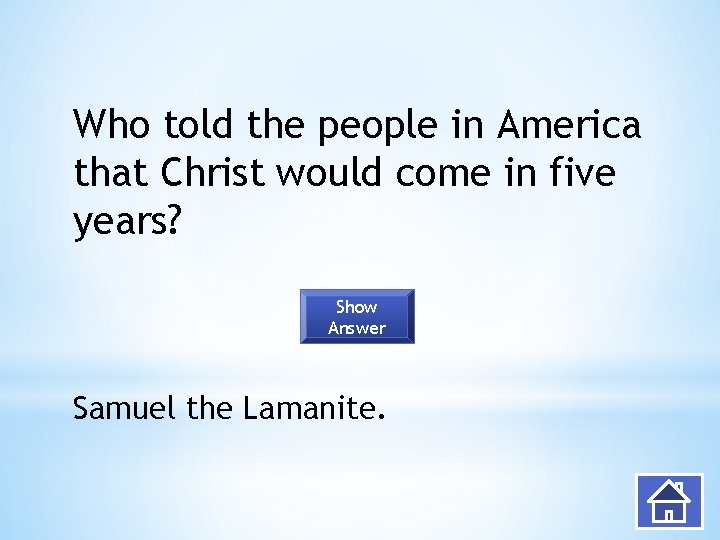 Who told the people in America that Christ would come in five years? Show