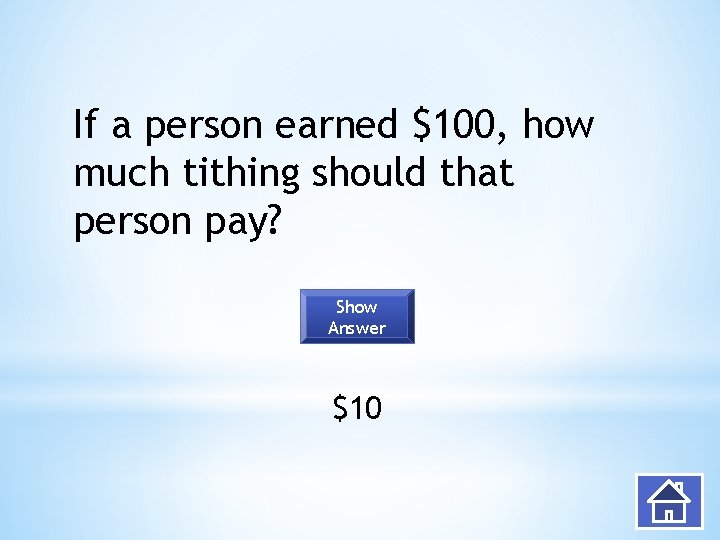 If a person earned $100, how much tithing should that person pay? Show Answer