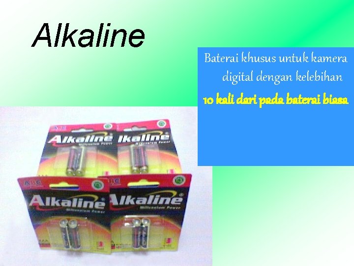 Alkaline Baterai khusus untuk kamera digital dengan kelebihan 10 kali dari pada baterai biasa