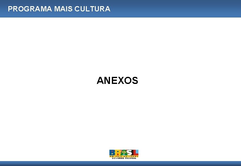 PROGRAMA MAIS CULTURA ANEXOS 