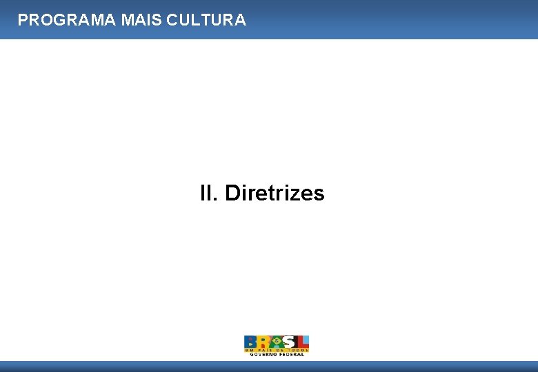 PROGRAMA MAIS CULTURA II. Diretrizes 