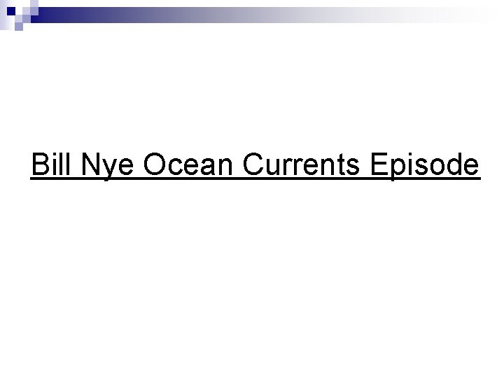 Bill Nye Ocean Currents Episode 